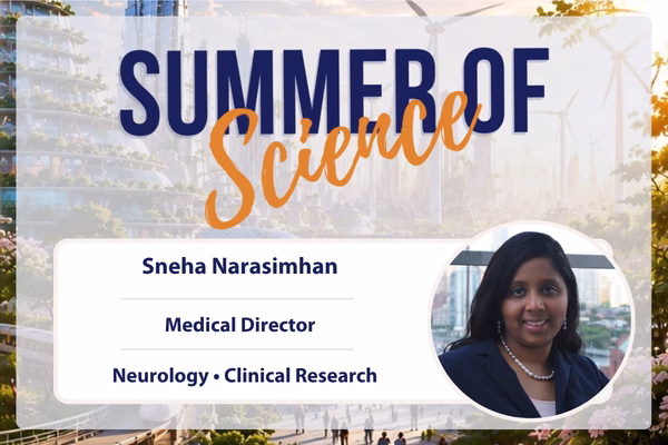A Summer of Science event graphic featuring Sneha Narasimhan, Medical Director, specializing in Neurology and Clinical Research, with her photo and a futuristic city in the background.