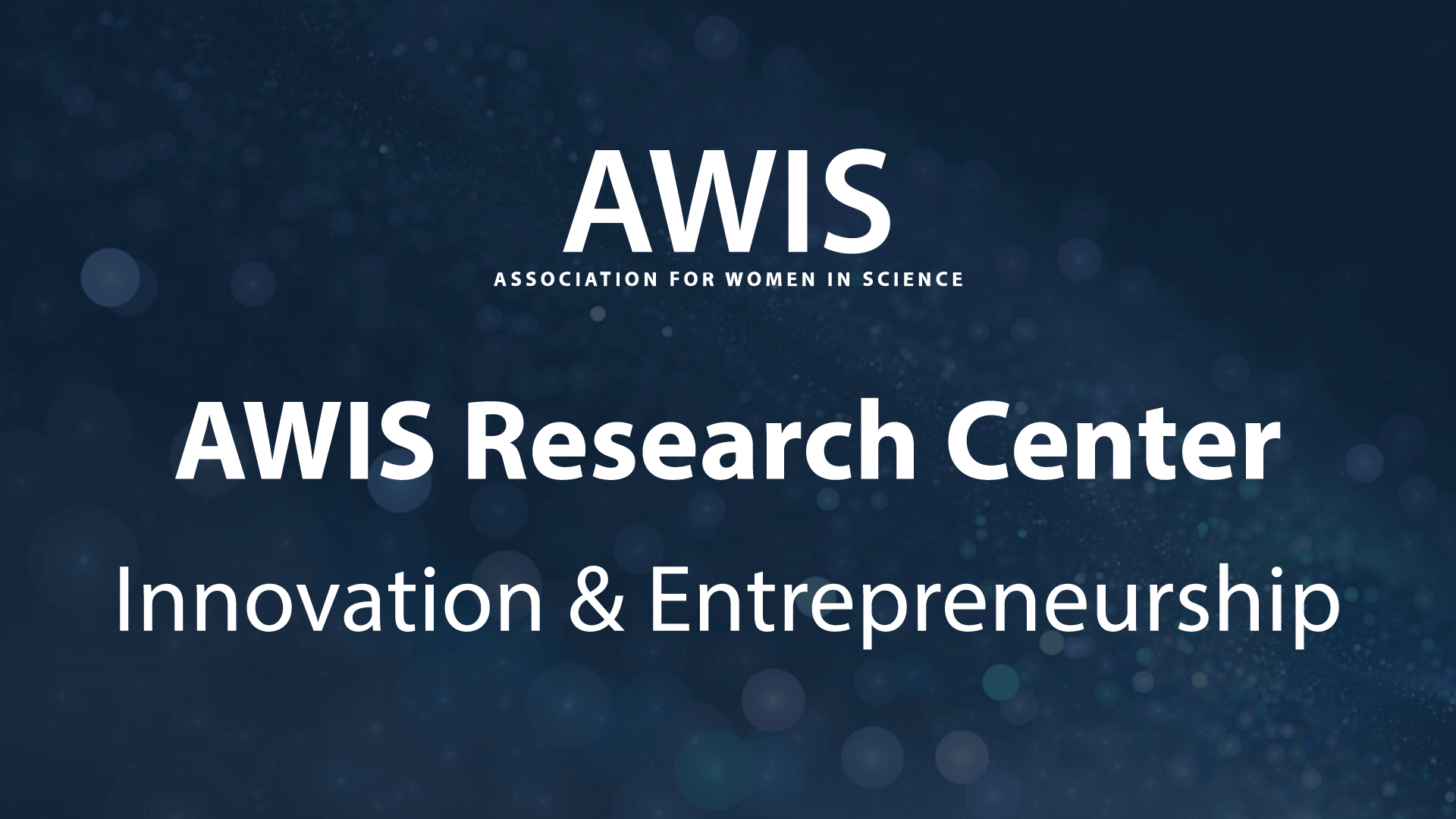AWIS Research on Innovation and Entrepreneurship for Women in STEM