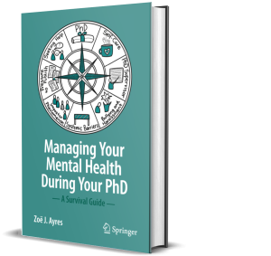 Managing Your Mental Health During Your PhD book