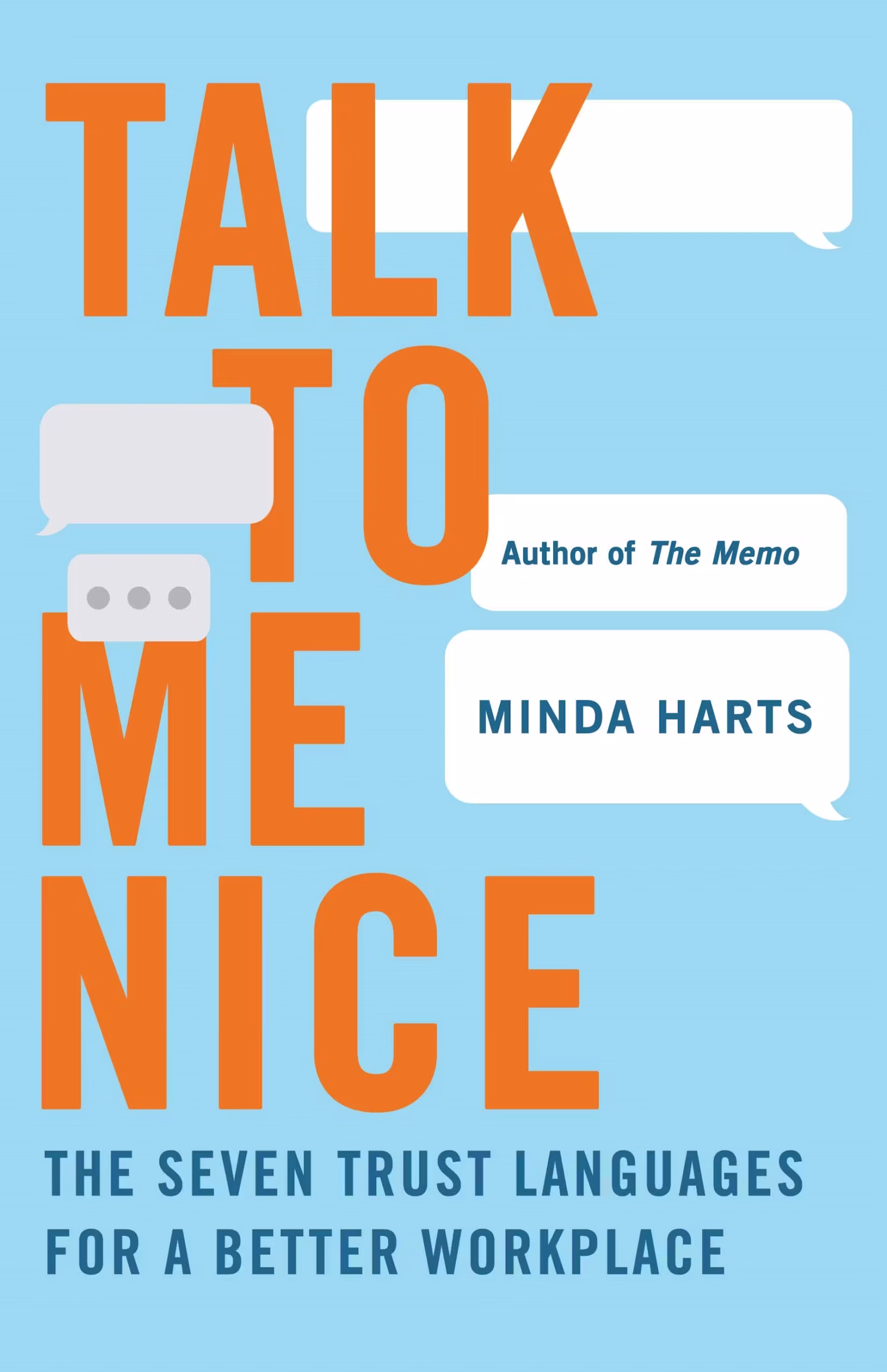 Book cover with large orange text reading Talk to Me Nice, perfect for our Talk to Me Nice book giveaway. Subtitle below says The Seven Trust Languages for a Better Workplace. Author's name, Minda Harts, appears in a white speech bubble on a blue background.