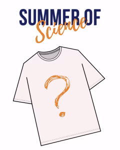 Illustration of a t-shirt with an orange question mark on it, under the words SUMMER OF Science in bold blue and orange letters.