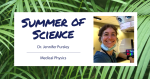 Dr. Jennifer Pursley, medical physics